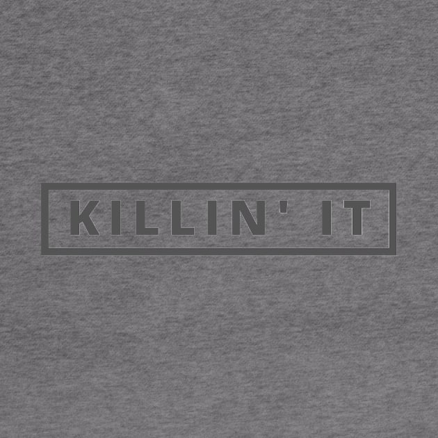 Killin' It by MinimalSpace